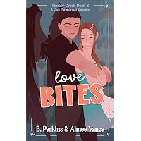 Love Bites: A Small Town Paranormal Romance (Timber Creek Book 2